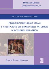 Problematiche medico legali e valutazioni del danno nelle patologie di interesse psichiatrico