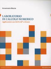 Laboratorio di calcolo numerico. Applicazioni con Matlab e Octave