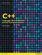 C++. Linguaggio, libreria standard, principi di programmazione