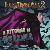 Il ritorno di Dracula. Hotel Transylvania 2. Ediz. illustrata
