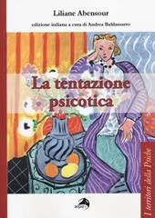 La tentazione psicotica