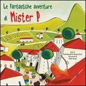 Le fantastiche avventure di mister P