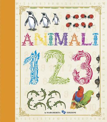 Animali. 123. Ediz. illustrata  - Libro La Margherita 2014 | Libraccio.it
