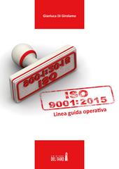 UNI EN ISO 9001:2015. Linea guida operativa