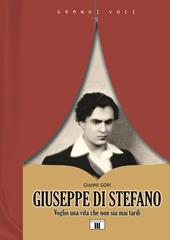 Giuseppe Di Stefano. Voglio una vita che non sia mai tardi