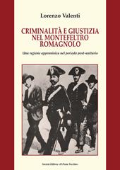 Criminalità e giustizia nel Montefeltro romagnolo. Una regione appenninica nel periodo post-unitario