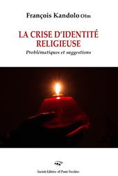 La crise d'identité religieuse. Problematiques et suggestions