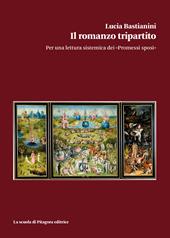 Il romanzo tripartito. Per una lettura sistemica dei «Promessi sposi»