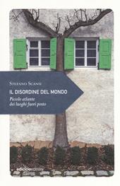 Il disordine del mondo. Piccolo atlante dei luoghi fuori posto