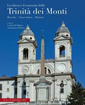 La Chiesa e il Convento della Trinità dei Monti. Ediz. multilingue