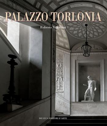 Palazzo Torlonia  - Libro De Luca Editori d'Arte 2018 | Libraccio.it