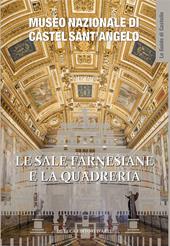 Le sale Farnesiane e la Quadreria. Museo nazionale di Castel Sant’Angelo. Ediz. illustrata