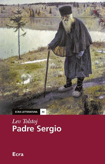 Padre Sergio - Lev Tolstoj - Libro Ecra 2020, Letteratura | Libraccio.it