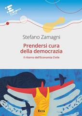 Prendersi cura della democrazia. Il ritorno dell’economia civile