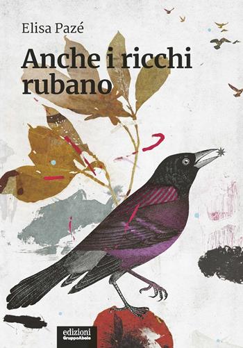 Anche i ricchi rubano - Elisa Pazé - Libro EGA-Edizioni Gruppo Abele 2020, I ricci | Libraccio.it