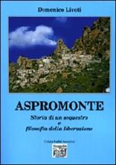 Aspromonte. Storia di un sequestro e filosofia della liberazione