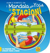 Le stagioni. I mandala dello yoga