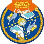 Bellissimi mandala per bambini. Vol. 10: I sogni