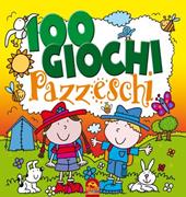 100 giochi pazzeschi. Giallo. Nuova ediz.