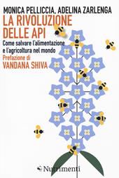 La rivoluzione delle api. Come salvare l'alimentazione e l'agricoltura nel mondo