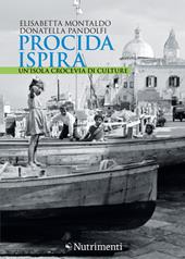 Procida ispira. Un'isola crocevia di culture