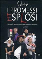 I promessi esplosi. Il libro che fa definitivamente brillare il capolavoro manzoniano. Con DVD