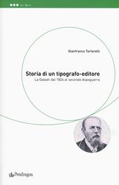 Storia di un tipografo-editore. La Galeati dal 1824 al secondo dopoguerra