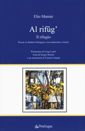 Al rifûg'. Il rifugio. Testo bolognose. Testo italiano a fronte