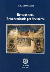 Revisionismo. Breve seminario per discuterne