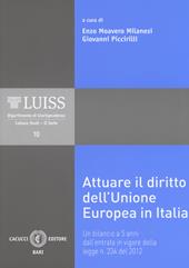 Attuare il diritto dell'Unione Europea in Italia. Un bilancio a 5 anni dall'entrata in vigore della legge n. 234 del 2012