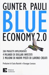 Blue economy 2.0. 200 progetti implementati, 4 miliardi di dollari investiti, 3 milioni di nuovi posti di lavoro creati