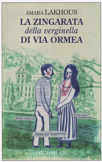 La zingarata della verginella di via Ormea - Amara Lakhous - Libro E/O 2014, Dal mondo | Libraccio.it