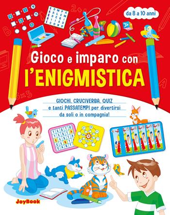Gioco e imparo con l'enigmistica  - Libro Joybook 2019 | Libraccio.it