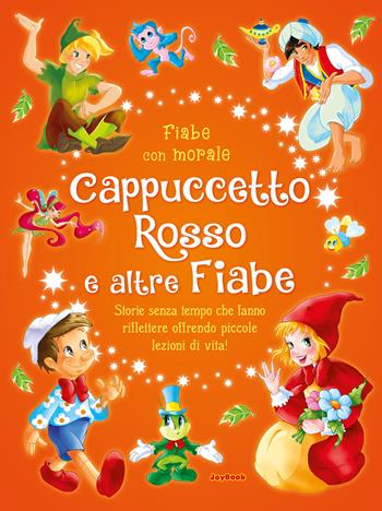 Cappuccetto Rosso e altre fiabe  - Libro Joybook 2022, Fiabe con morale | Libraccio.it