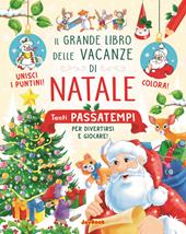 Il grande libro delle vacanze di Natale. Ediz. a colori