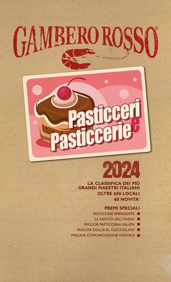 Pasticceri & pasticcerie 2024  - Libro Gambero Rosso GRH 2023, Le guide | Libraccio.it