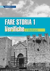 Fare storia. Verifiche. Vol. 1