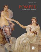 Pompeii. In the sign of Isis. Ediz. illustrata