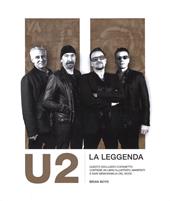U2. La leggenda. Ediz. illustrata
