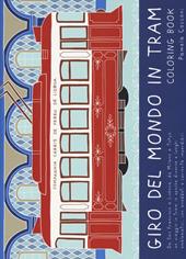 Giro del mondo in tram. Coloring book