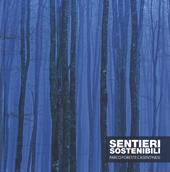 Sentieri sostenibili. Parco foreste casentinesi. Ediz. italiana e inglese