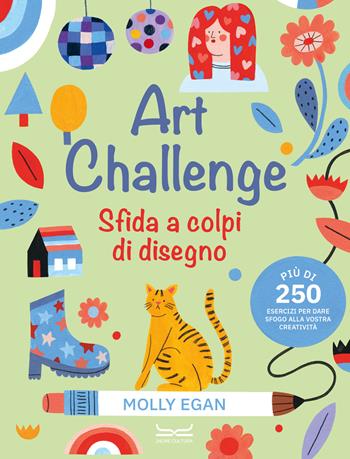 Art challenge. Sfida a colpi di disegno. Ediz. illustrata - Molly Egan - Libro 24 Ore Cultura 2022 | Libraccio.it
