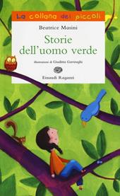 Storie dell'uomo verde. Ediz. illustrata