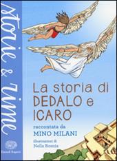 La storia di Dedalo e Icaro. Ediz. a colori