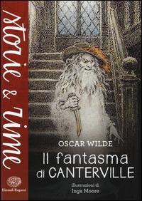 Il fantasma di Canterville. Ediz. a colori - Oscar Wilde - Libro Einaudi Ragazzi 2015, Storie e rime | Libraccio.it