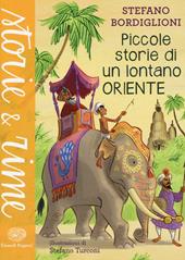 Piccole storie di un lontano Oriente. Ediz. illustrata