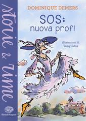 SOS: nuova prof! Ediz. a colori