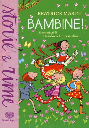 Bambine! Ediz. a colori - Beatrice Masini - Libro Einaudi Ragazzi 2017, Storie e rime | Libraccio.it