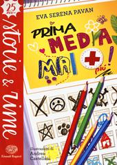 Prima media mai più! Ediz. a colori