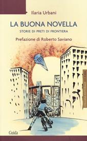 La buona novella. Storie di preti di frontiera